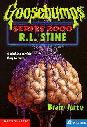 [Goosebumps 2000 12] • Brain Juice